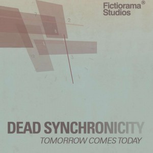 Dead Synchronicity : Tomorrow comes today