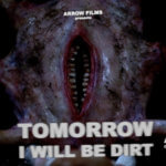 tomorrow i will be dirt