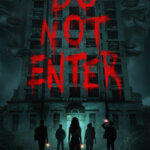 Affiche du film Do Not Enter - Horreur Urbex.