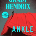 Ankle Snatcher film adaptation Grady Hendrix monstre sous le lit horreur psychologique