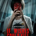 If Wishes Could Kill serie coreenne netflix lycee horreur application