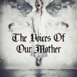 The Voices of Our Mother film horreur Shudder