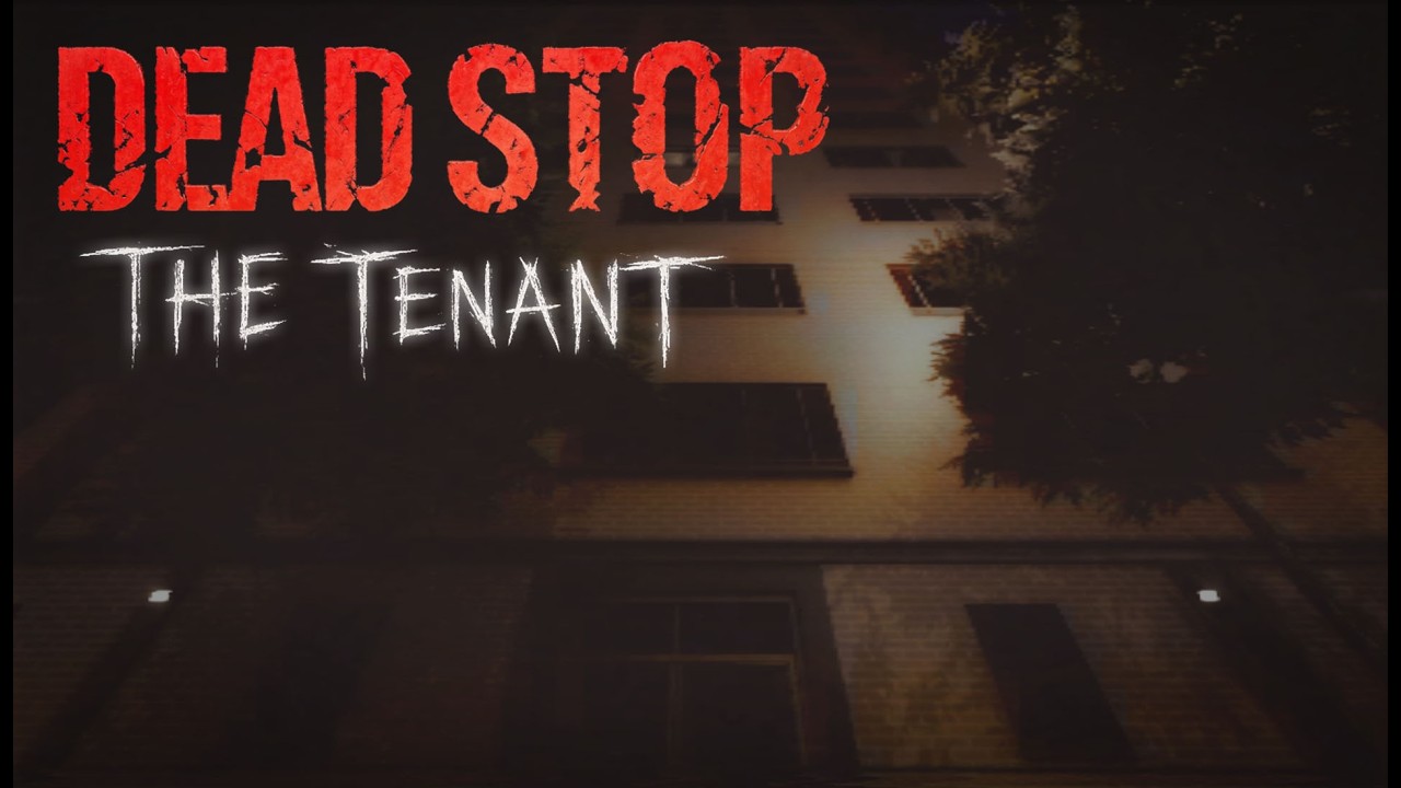 Dead Stop – The Tenant — teaser
