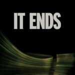 Affiche du film It Ends, premier long métrage d'Alexander Ullom, distribué par NEON