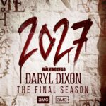 The Walking Dead: Daryl Dixon saison finale 2027
