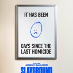 Affiche de Slayground : un panneau de maison hantée indiquant « It has been 0 days since the last homicide », avec le titre et la date du 29 janvier