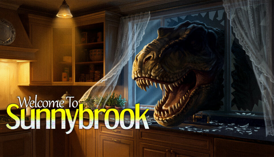 Illustration officielle de Welcome to Sunnybrook : un tyrannosaure fracasse la fenêtre d’une cuisine, avec le logo du jeu